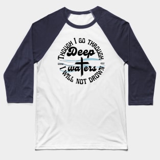 Deep Waters Style 2 Baseball T-Shirt